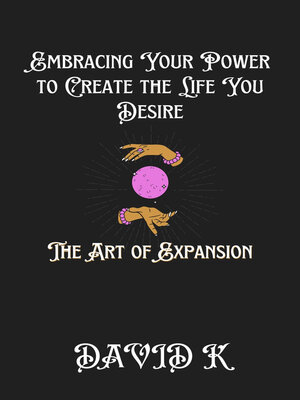 cover image of Embracing Your Power to Create the Life You Desire